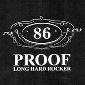 86 Proof : Long Hard Rocker